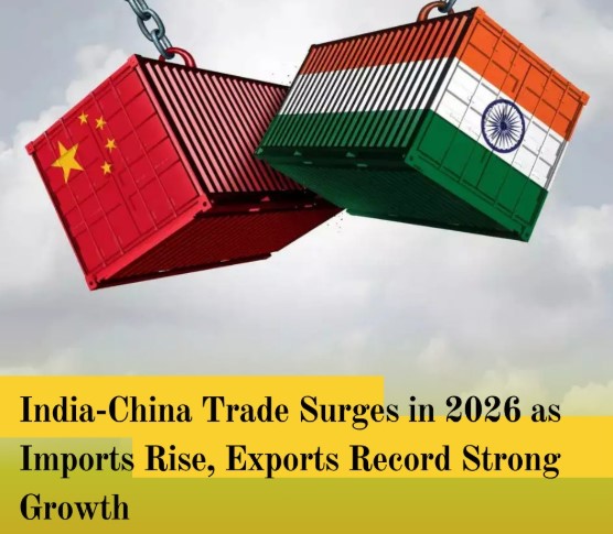 India–China Trade Deficit Crosses $100 Billion in 2026