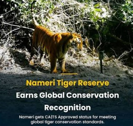 Nameri Tiger Reserve – Global Conservation Recognition
