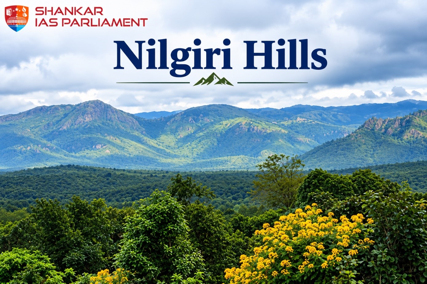 Nilgiri Hills.upsc