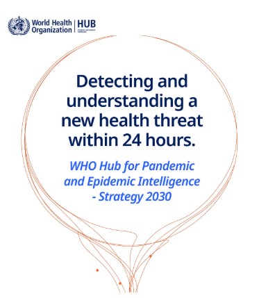 WHO Hub for Pandemic and Epidemic Intelligence
